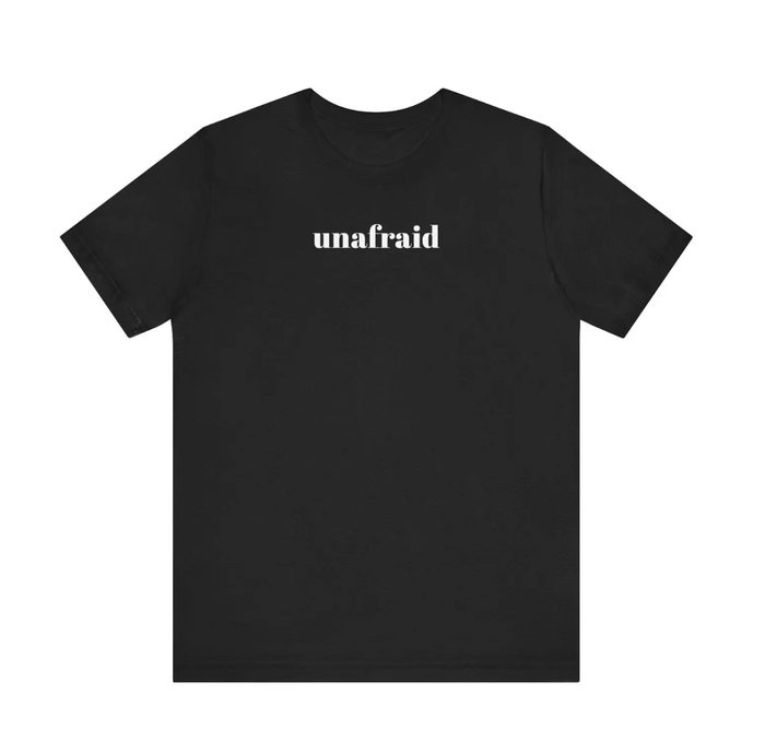 Black T-shirt printed “unafraid”