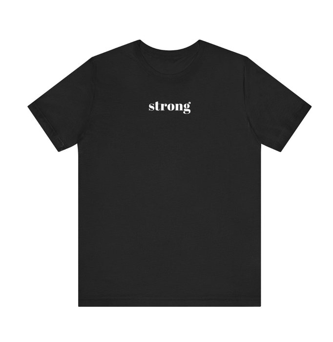 Black T-shirt printed “strong”